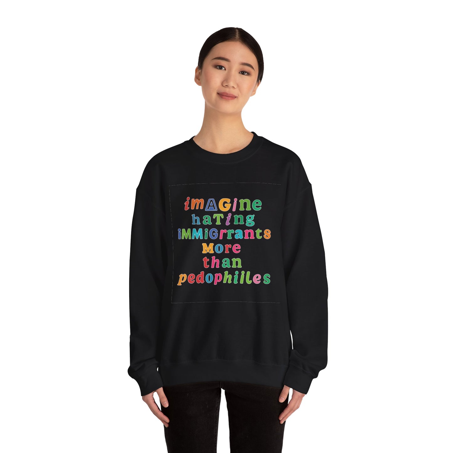 Imagine Hating Immigrants More Than Pedophiles Sweatshirt, Bold Activist Crewneck, Anti-Hate Awareness Pullover, Equality Protest Sweater
