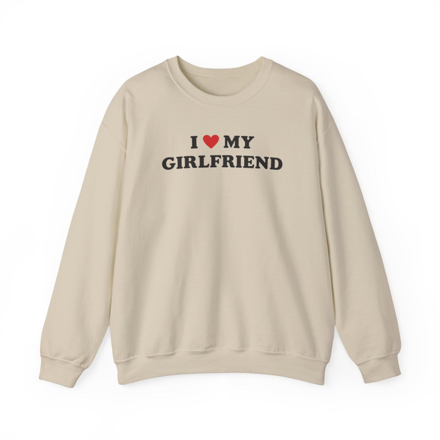 I Love My Girlfriend SweatShirt, I Heart My Girlfriend SweatShirt, Valentine's Day  SweatShirt , Valentine Gift, Boyfriend Shirt For Him