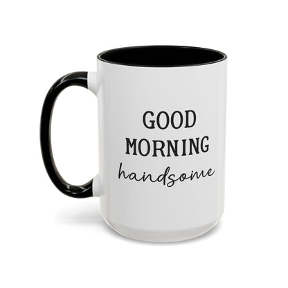 Enjoy Your Coffee Handsome Good Morning Mug, Boyfriend Valentines Day Gift For Him Funny Husband Gift Personalized Cup Gift