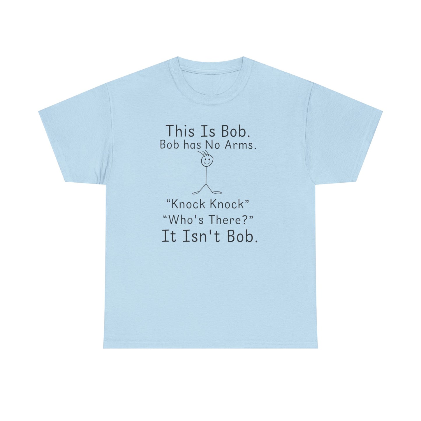 This Is Bob No Arms T-Shirt, Funny Knock Knock Joke Tee, Dry Humor Shirt, Minimalist Meme T-Shirt, Classic Joke Graphic Tee