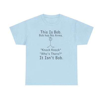 This Is Bob No Arms T-Shirt, Funny Knock Knock Joke Tee, Dry Humor Shirt, Minimalist Meme T-Shirt, Classic Joke Graphic Tee