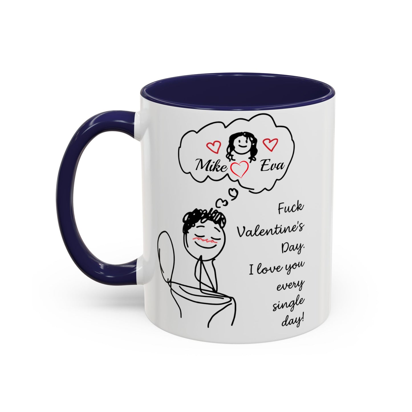 Personalized Funny Anti Valentine Mug | Fuck Valentine's Day I Love You Every Day Cup | Sassy Couple Gift for Her