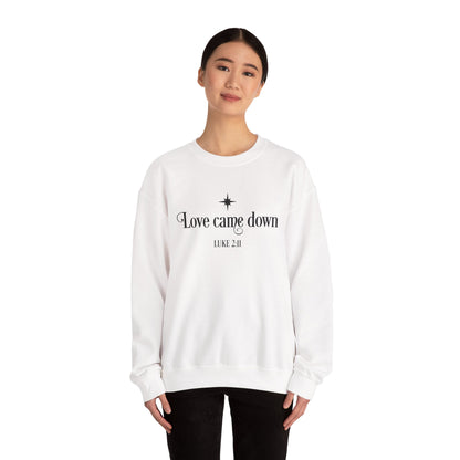 Love Came Down crewneck sweatshirt | Luke 2:11 Christian Christmas | Religious Sweatshirt | Sweatshirt For Her
