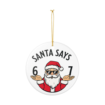 6-7 Meme Ornament, Santa Says 6-7 Ornament, Tween Christmas Ornament, Teen Boy Gift, Gen Alpha Gift, Gen Z Ornaments, 6-7 Ornaments