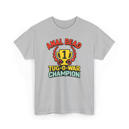 Anal Bead Tug-O-War Champion T-Shirt, Funny Dank Meme Tee, Trophy Graphic Shirt, Inappropriate Adult Humor Unisex T-Shirt