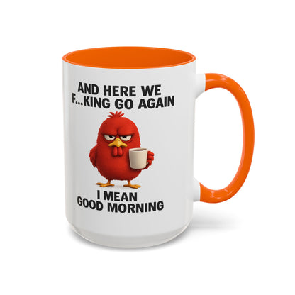 Here We Go Again Mug Funny Chicken Coffee Cup, Sarcastic Good Morning Mug, Grumpy Bird Mug, Farm Animal Gift 11oz 15oz