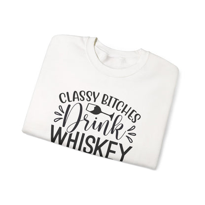 Classy Bitches Drink Whiskey Sweatshirt | Funny Whiskey Quote Crewneck | Funny T- Shirt