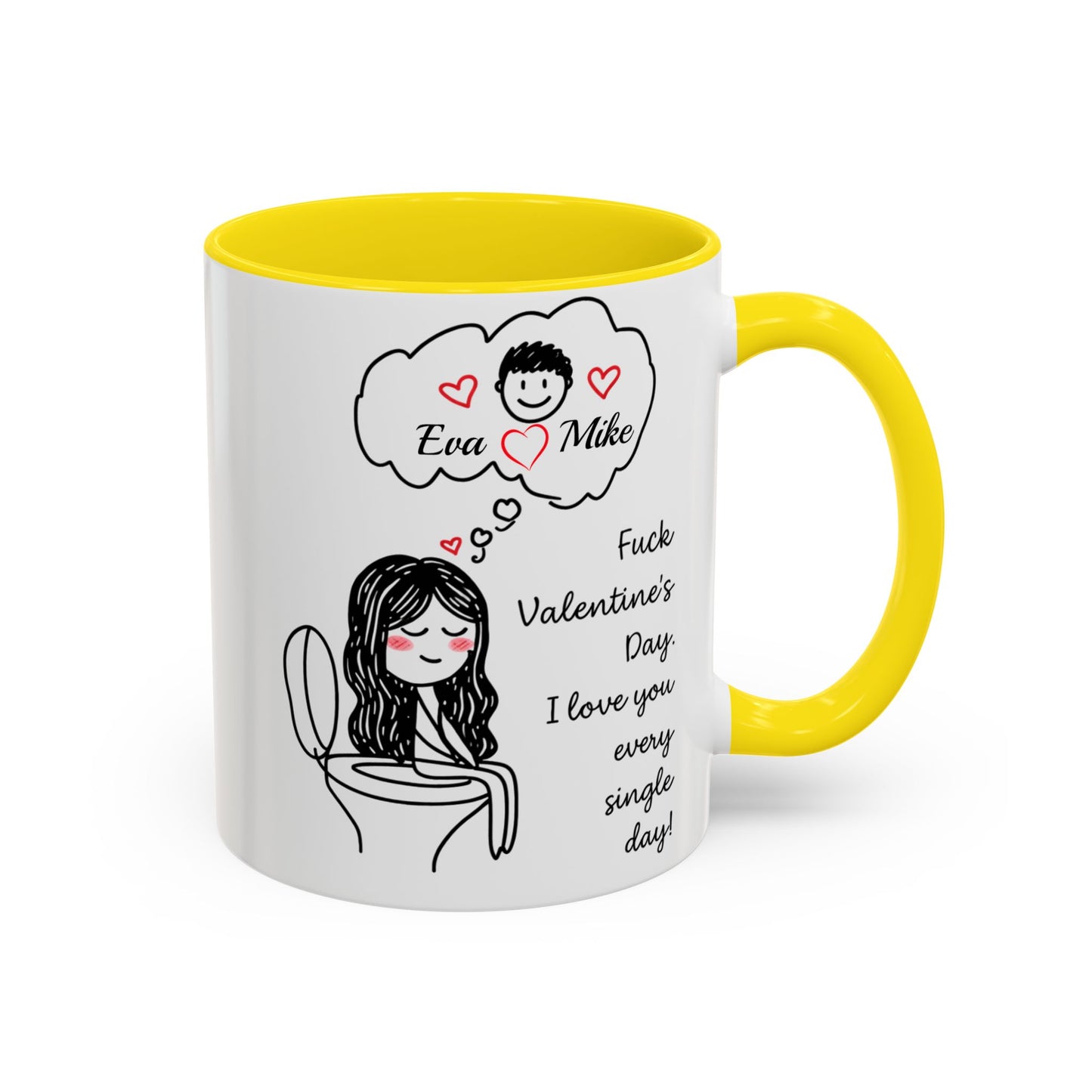 Personalized Funny Anti Valentine Mug | Fuck Valentine's Day I Love You Every Day Cup | Sassy Couple Gift for Her