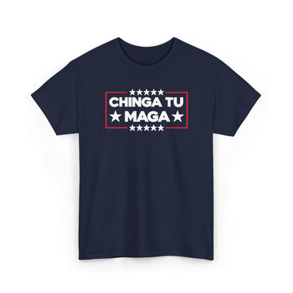 Chinga Tu MAGA T-Shirt, Anti-Trump Protest Tee, Patriotic Political Shirt, Funny Liberal Gift, No Trump Graphic T-Shirt