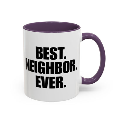 Best Neighbor Ever Coffee Mug 11oz Appreciation Gift Mug | Thank You Neighbor Cup | Housewarming Gift | Funny & Thoughtful