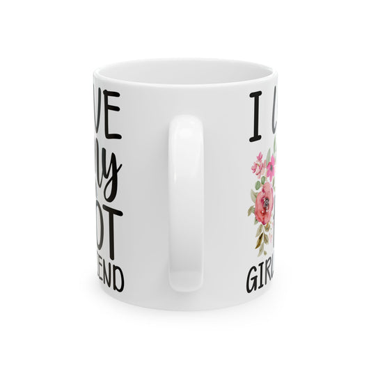 I Love My Hot Girlfriend Mug  Funny Romantic Coffee Mug | Cute Floral Love Mug | Valentines Day Gift for Boyfriend | Couple Mug