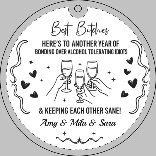 Best Bitches Ornament, A Fun and Sassy Holiday Keepsake to Celebrate Your Best Friend and Your Unbreakable Bond this Christmas Season Decor
