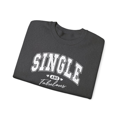 Single and Fabulous Sweatshirt, Funny Varsity Style Crewneck, Women's Casual Pullover, Bold Statement Shirt, Gift for Her