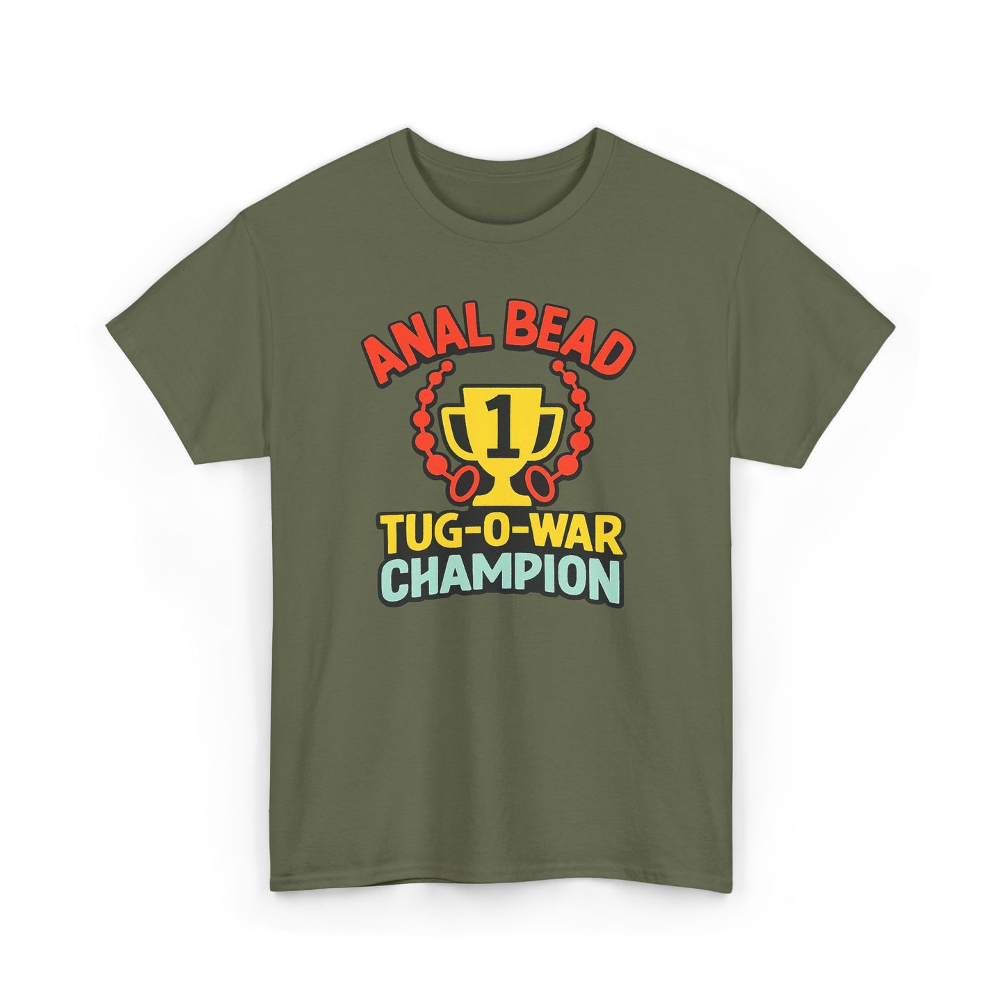 Anal Bead Tug-O-War Champion T-Shirt, Funny Dank Meme Tee, Trophy Graphic Shirt, Inappropriate Adult Humor Unisex T-Shirt