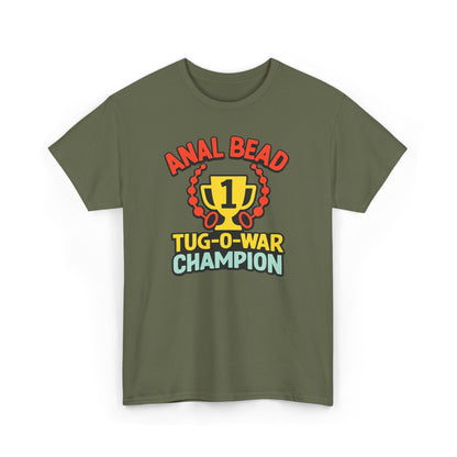 Anal Bead Tug-O-War Champion T-Shirt, Funny Dank Meme Tee, Trophy Graphic Shirt, Inappropriate Adult Humor Unisex T-Shirt
