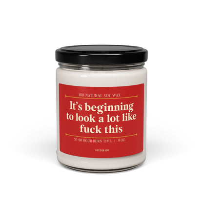Funny Christmas Candle | "It's Beginning to Look a Lot Like F*ck" This Soy Candle | Holiday Gift | Scented 9oz Candle | Stress Relief Gift