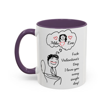 Personalized Funny Anti Valentine Mug | Fuck Valentine's Day I Love You Every Day Cup | Sassy Couple Gift for Her
