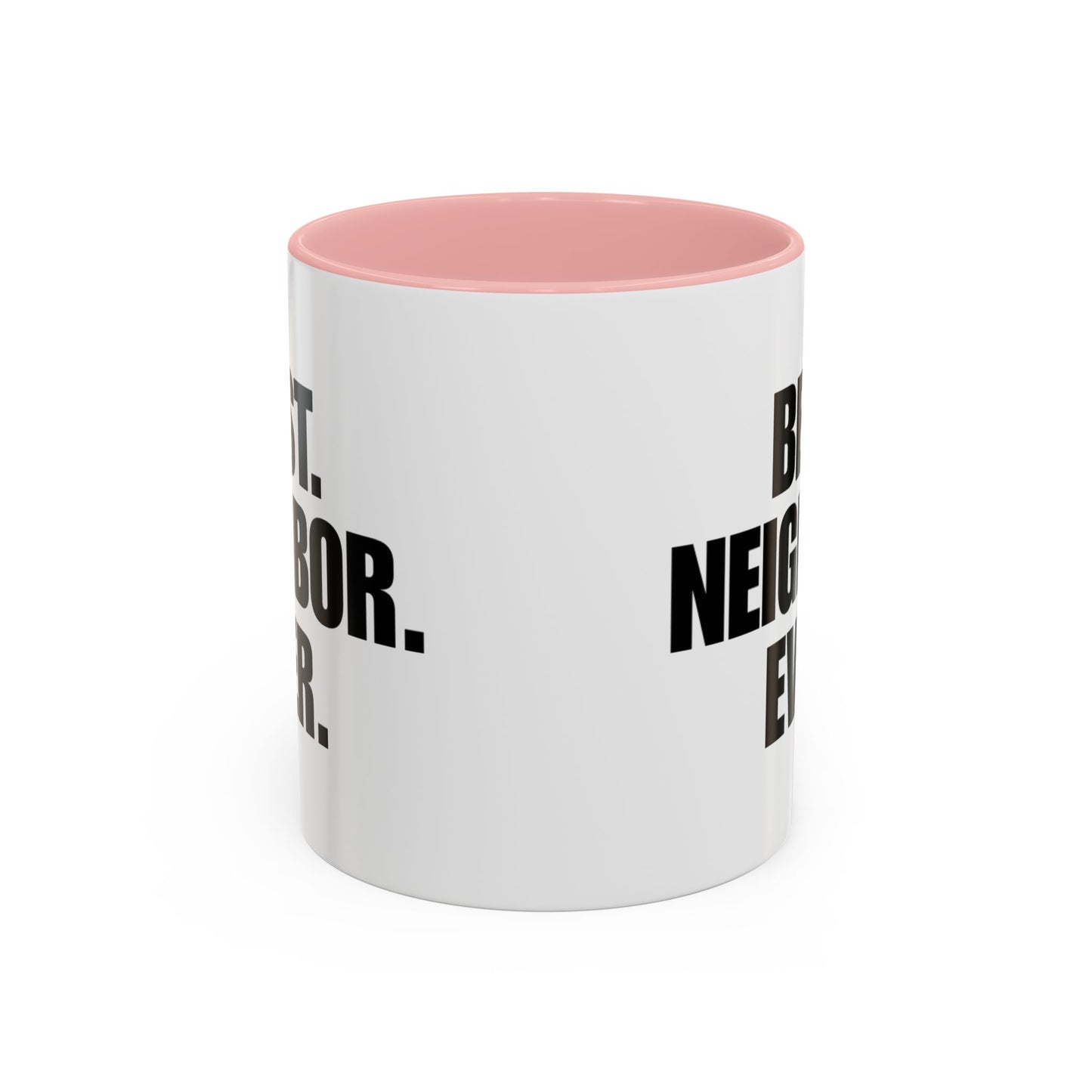 Best Neighbor Ever Coffee Mug 11oz Appreciation Gift Mug | Thank You Neighbor Cup | Housewarming Gift | Funny & Thoughtful