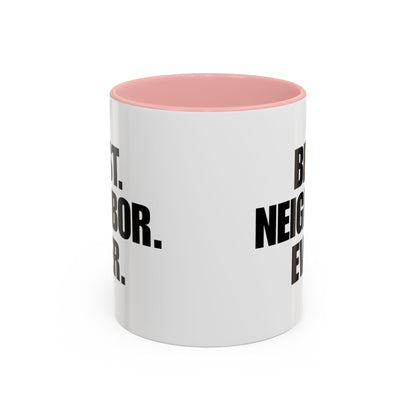 Best Neighbor Ever Coffee Mug 11oz Appreciation Gift Mug | Thank You Neighbor Cup | Housewarming Gift | Funny & Thoughtful