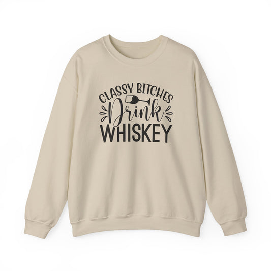 Classy Bitches Drink Whiskey Sweatshirt | Funny Whiskey Quote Crewneck | Funny T- Shirt