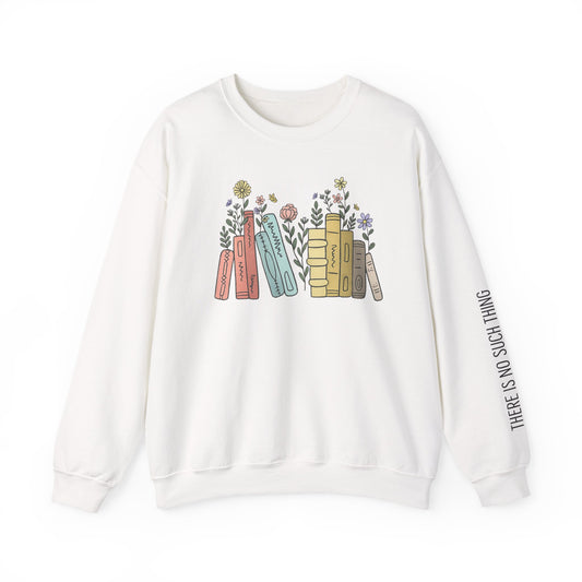There Is No Such Thing As Too Many Books Sweatshirt, Book Lover Sweatshirt, Reading Sweatshirt, Bookish Hoodie, Gift for Book Lovers
