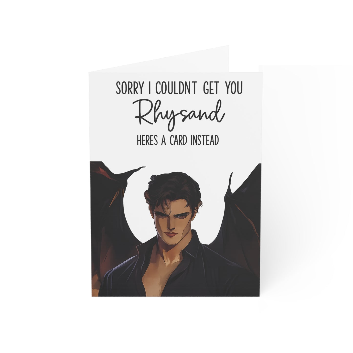 Sorry I Couldn't Get You Rhysand Here's a Card Instead Greeting Card