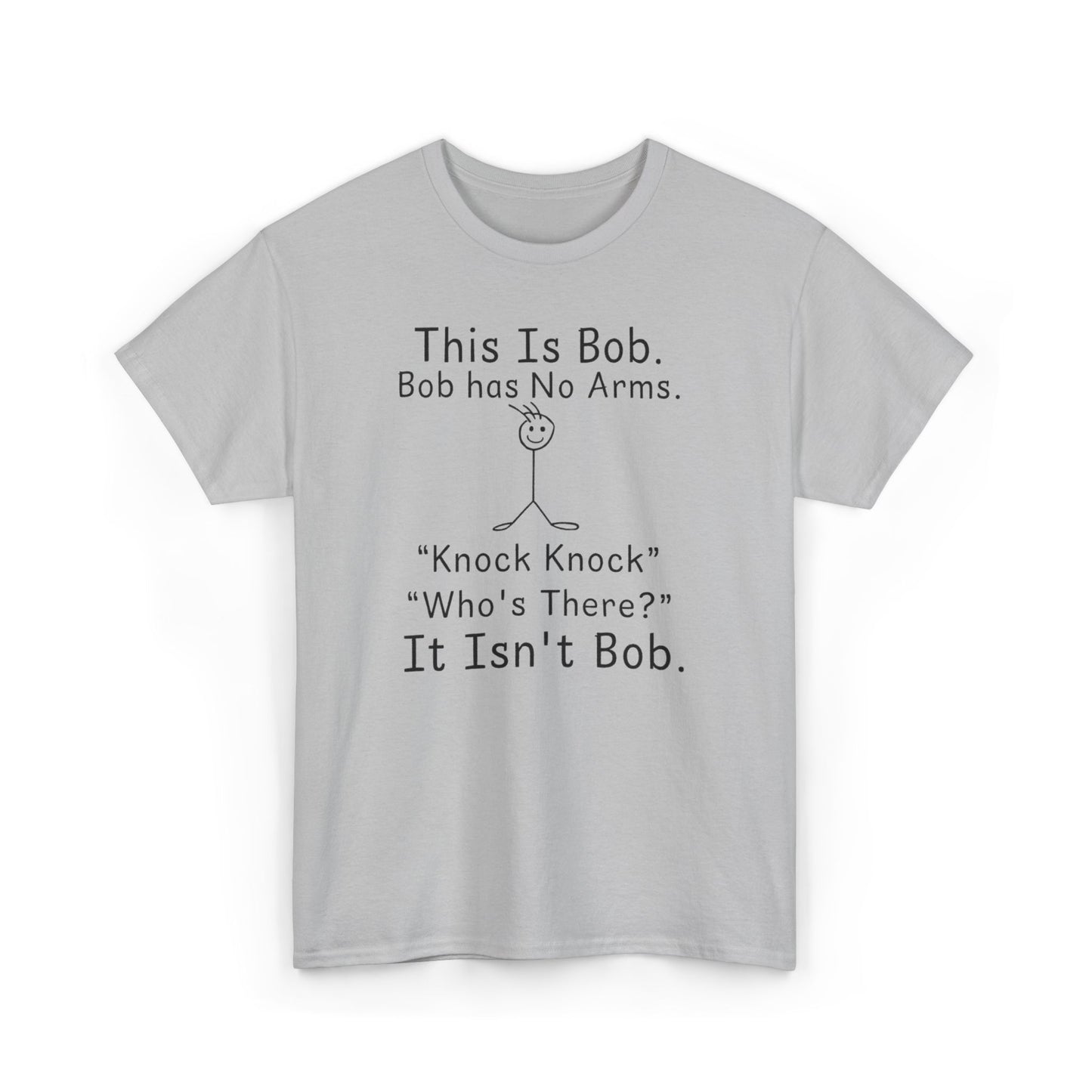 This Is Bob No Arms T-Shirt, Funny Knock Knock Joke Tee, Dry Humor Shirt, Minimalist Meme T-Shirt, Classic Joke Graphic Tee