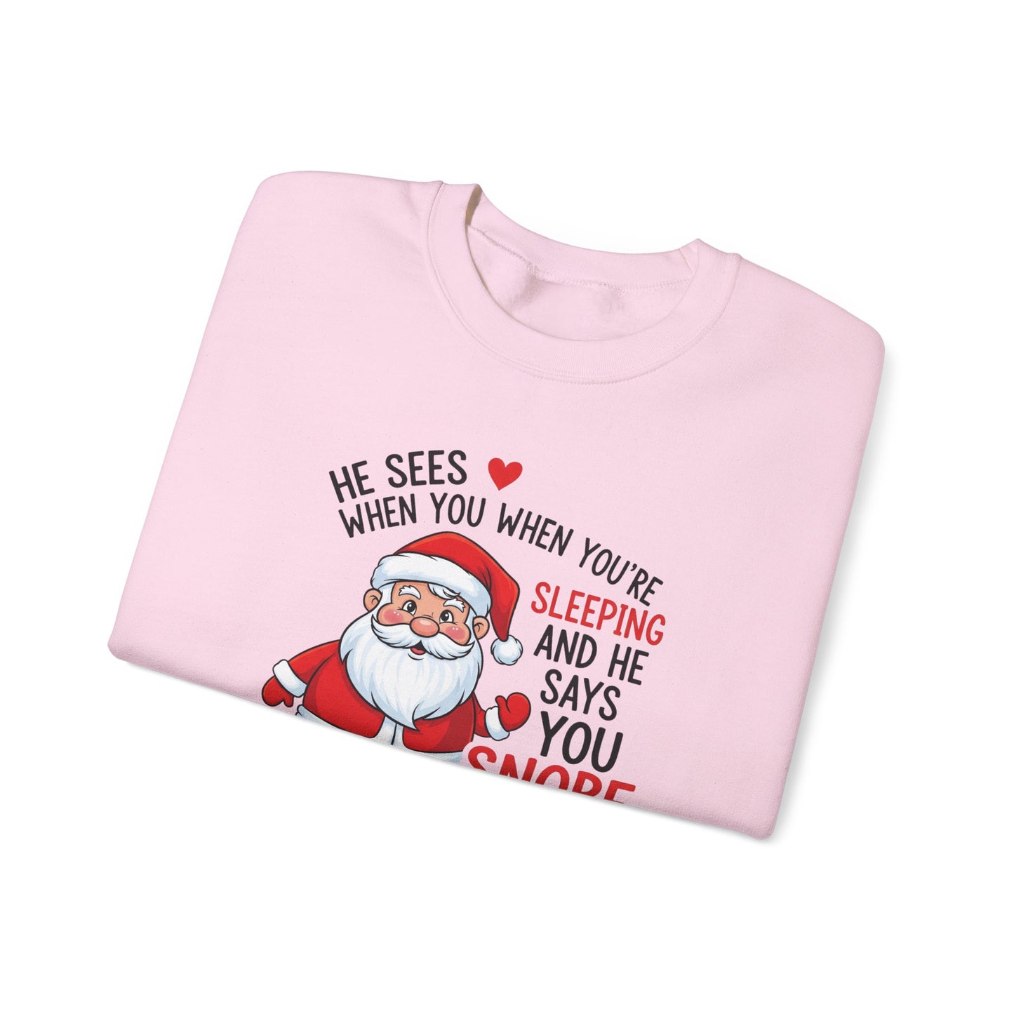 Funny Santa Christmas Sweatshirt He Sees When You are Sleeping and He Says You Snore Like a Pig |Holiday Humor Crewneck |Cozy Christmas Gift