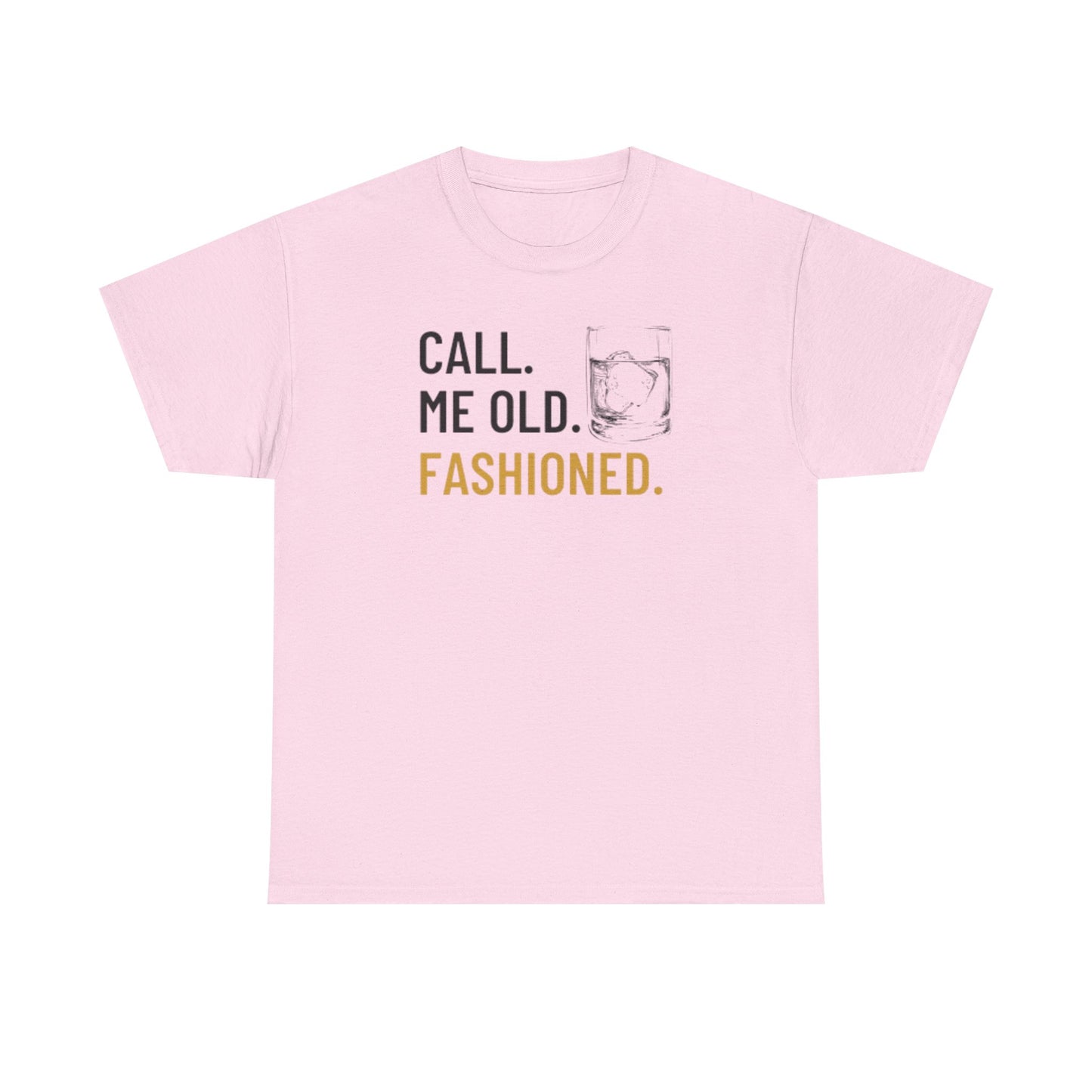 Funny Old Fashioned T-Shirt, Call Me Old Fashioned Shirt, Whiskey Shirt, Whiskey Lover Gift, Lover Shirt, Drinking Shirt, Fathers Day Tee