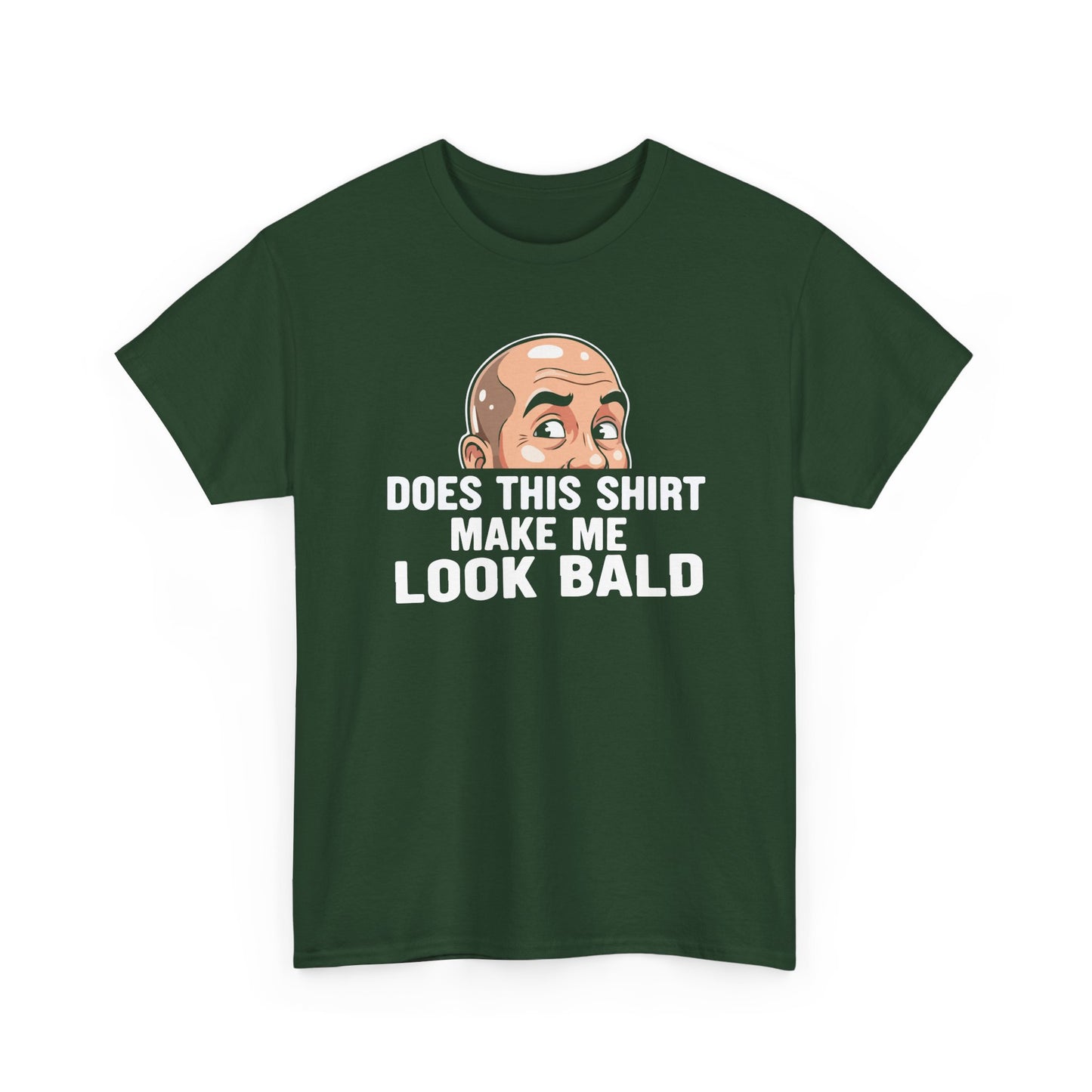 Funny Bald T-Shirt for Men | Does This Shirt Make Me Look Bald Tee | Bald Guy Humor Shirt | Gag Gift for Him | Funny Mens Graphic Tee