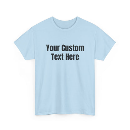 Customizable Heavy Cotton Tee - Perfect for Gifts, Events, Casual Wear, Team Outfits, Celebrations, Perfect Gift for Birthdays