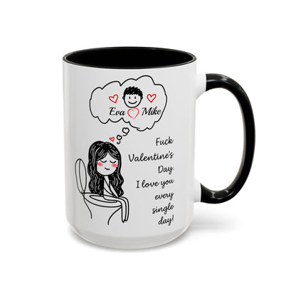 Personalized Funny Anti Valentine Mug | Fuck Valentine's Day I Love You Every Day Cup | Sassy Couple Gift for Her