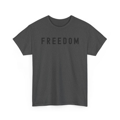 Freedom Tee - Comfortable Casual Shirt for Every Day, Gift for Freedom Lovers, Independence Day Apparel, Motivational