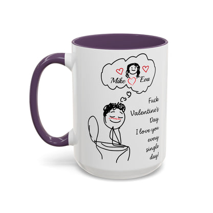 Personalized Funny Anti Valentine Mug | Fuck Valentine's Day I Love You Every Day Cup | Sassy Couple Gift for Her