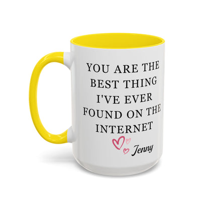 You Are The Best Thing I Ever Found On The Internet Mug, Boyfriend Valentines Day Gift for Him, Funny Gift for Him, Husband Anniversary Gift