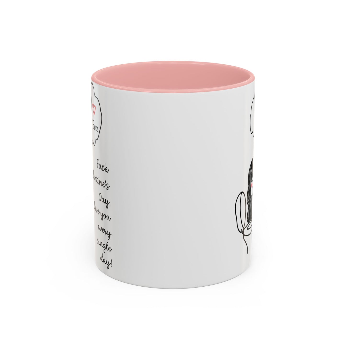 Personalized Funny Anti Valentine Mug | Fuck Valentine's Day I Love You Every Day Cup | Sassy Couple Gift for Her