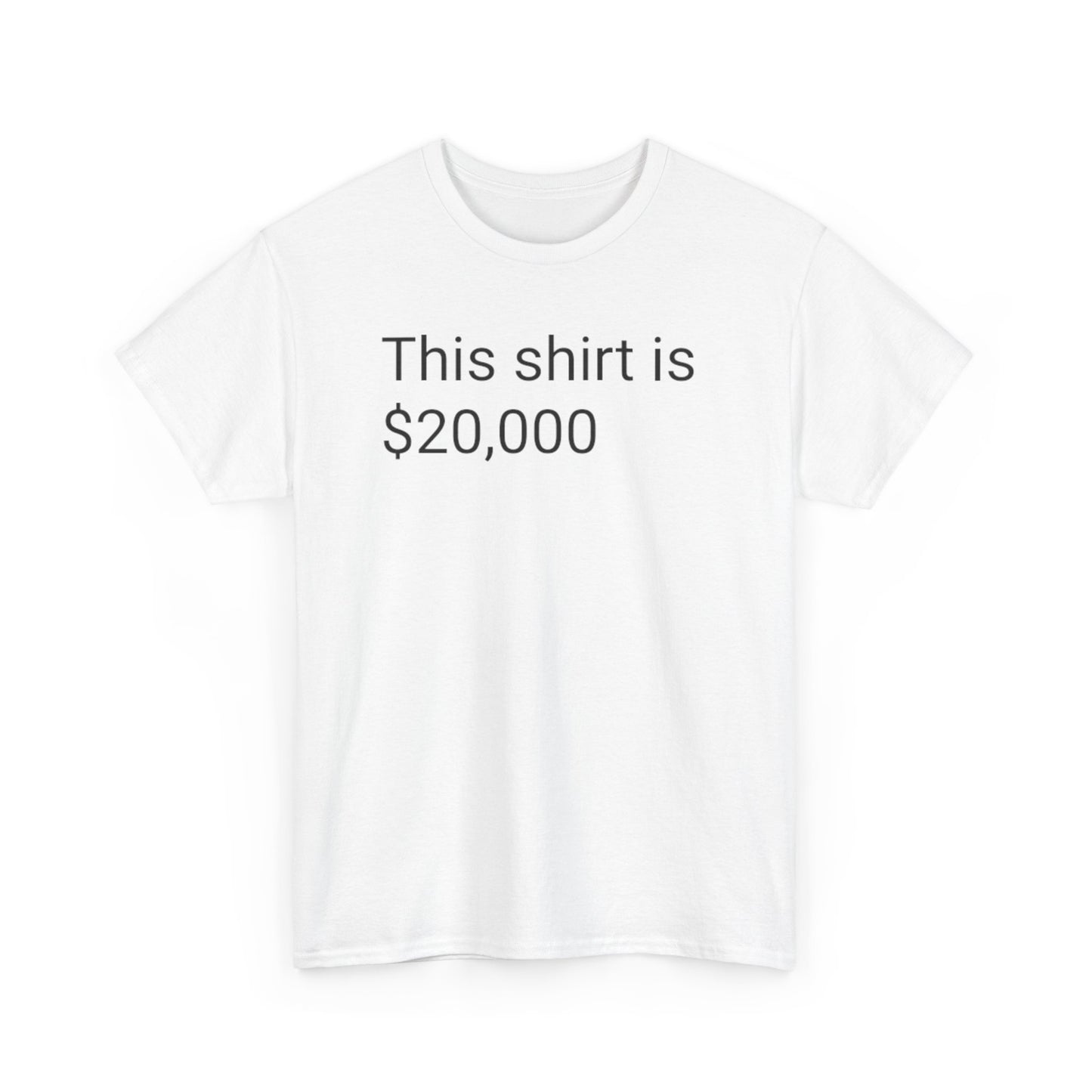 This shirt is 20,000 Tee | No Joke