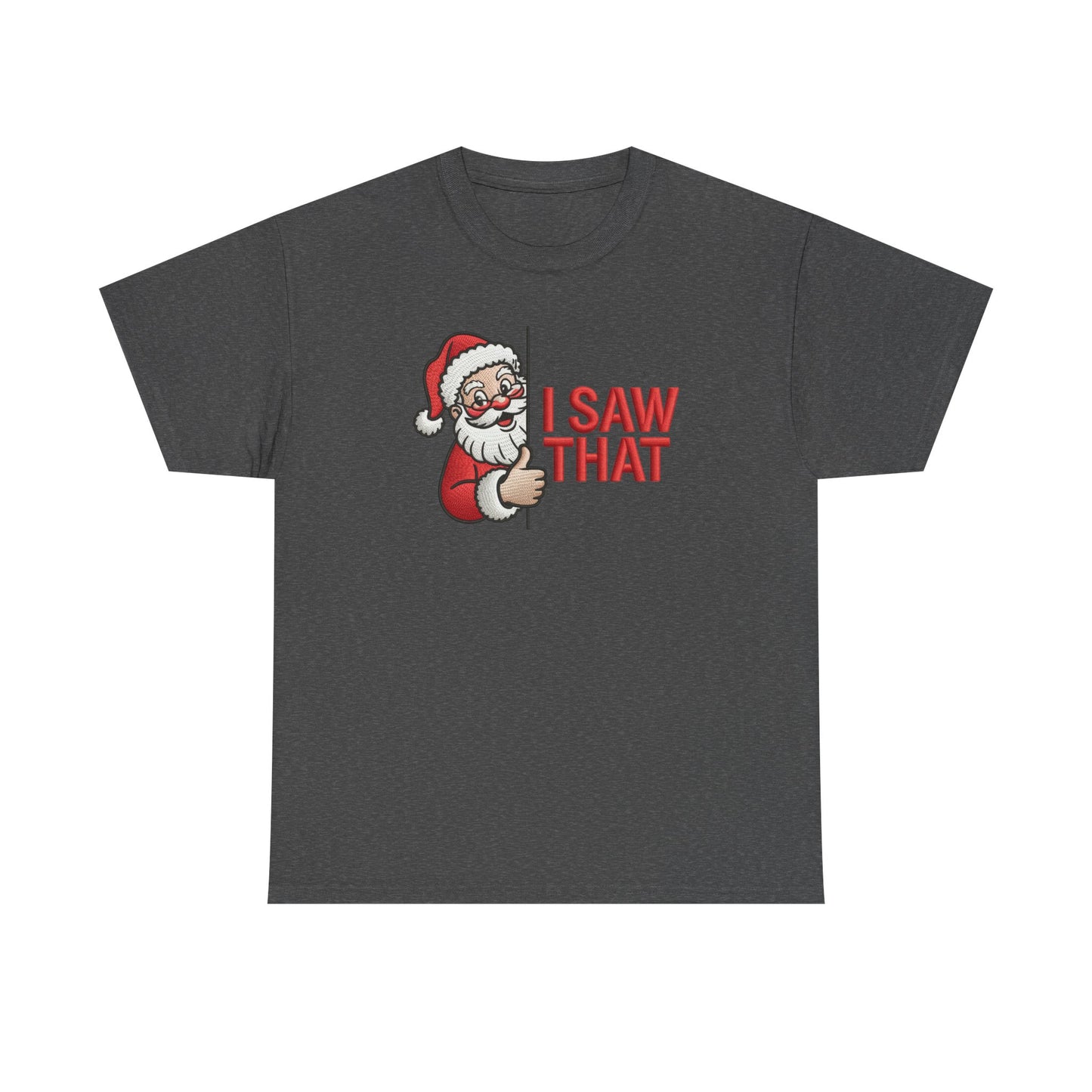 I Saw That Santa Shirt | Funny Christmas T-Shirt | Holiday Humor Tee | Santa Claus Watching Shirt | Naughty List Gift for Adults