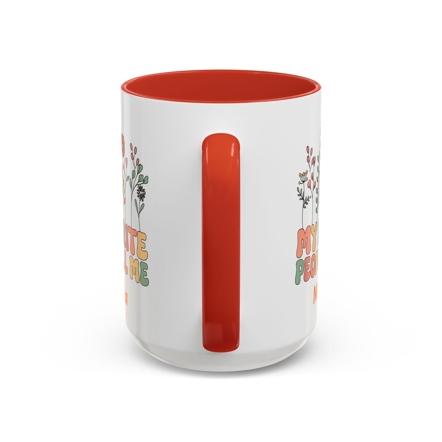 Personalized Floral Accent Mug, My Favorite People Call Me Coffee Cup, Perfect Gift for Friends, Family, Birthdays, Home Décor