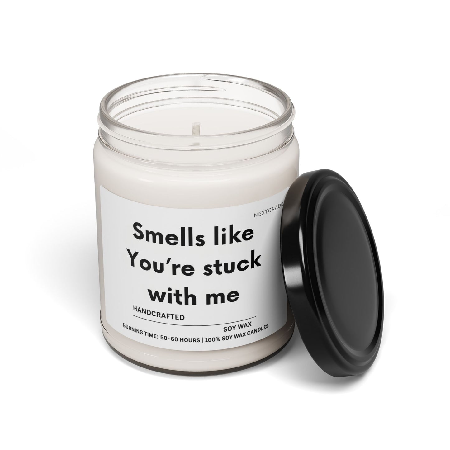 Scented Soy Candle, 9oz, Smells like You're Stuck with Me, Cozy Gift for Friends, Home Décor, Relaxation, Self Care