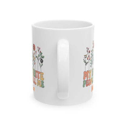 Personalized Flower Power Ceramic Mug, My People Mug, Gift for Friends, Coffee Lover Gift, Floral Mug, Tea Lovers