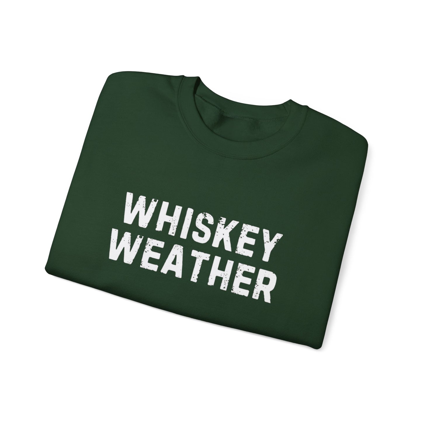 Whiskey Weather Crewneck Sweatshirt, Cozy Gift for Fall/Winter, Perfect for Friends, Festivals, and Casual Outings, Christmas Day Gift