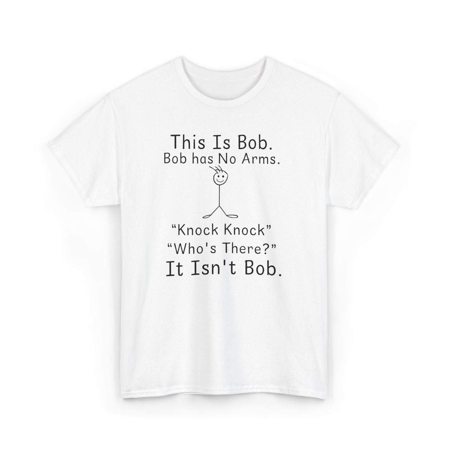 This Is Bob No Arms T-Shirt, Funny Knock Knock Joke Tee, Dry Humor Shirt, Minimalist Meme T-Shirt, Classic Joke Graphic Tee