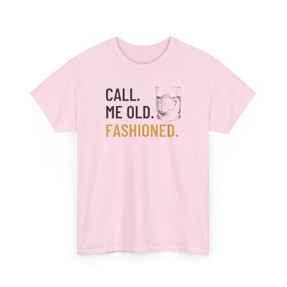 Funny Old Fashioned T-Shirt, Call Me Old Fashioned Shirt, Whiskey Shirt, Whiskey Lover Gift, Lover Shirt, Drinking Shirt, Fathers Day Tee