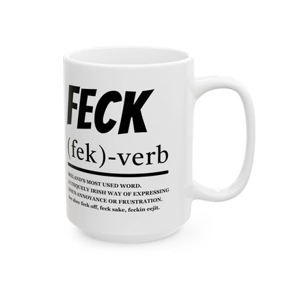 Funny Irish ''Feck'' Coffee Mug, Irish Slang Definition Mug, St Patrick's Day Gift, Irish Humor Ceramic Mug