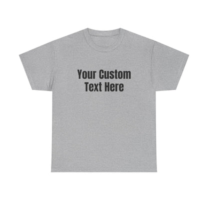 Customizable Heavy Cotton Tee - Perfect for Gifts, Events, Casual Wear, Team Outfits, Celebrations, Perfect Gift for Birthdays