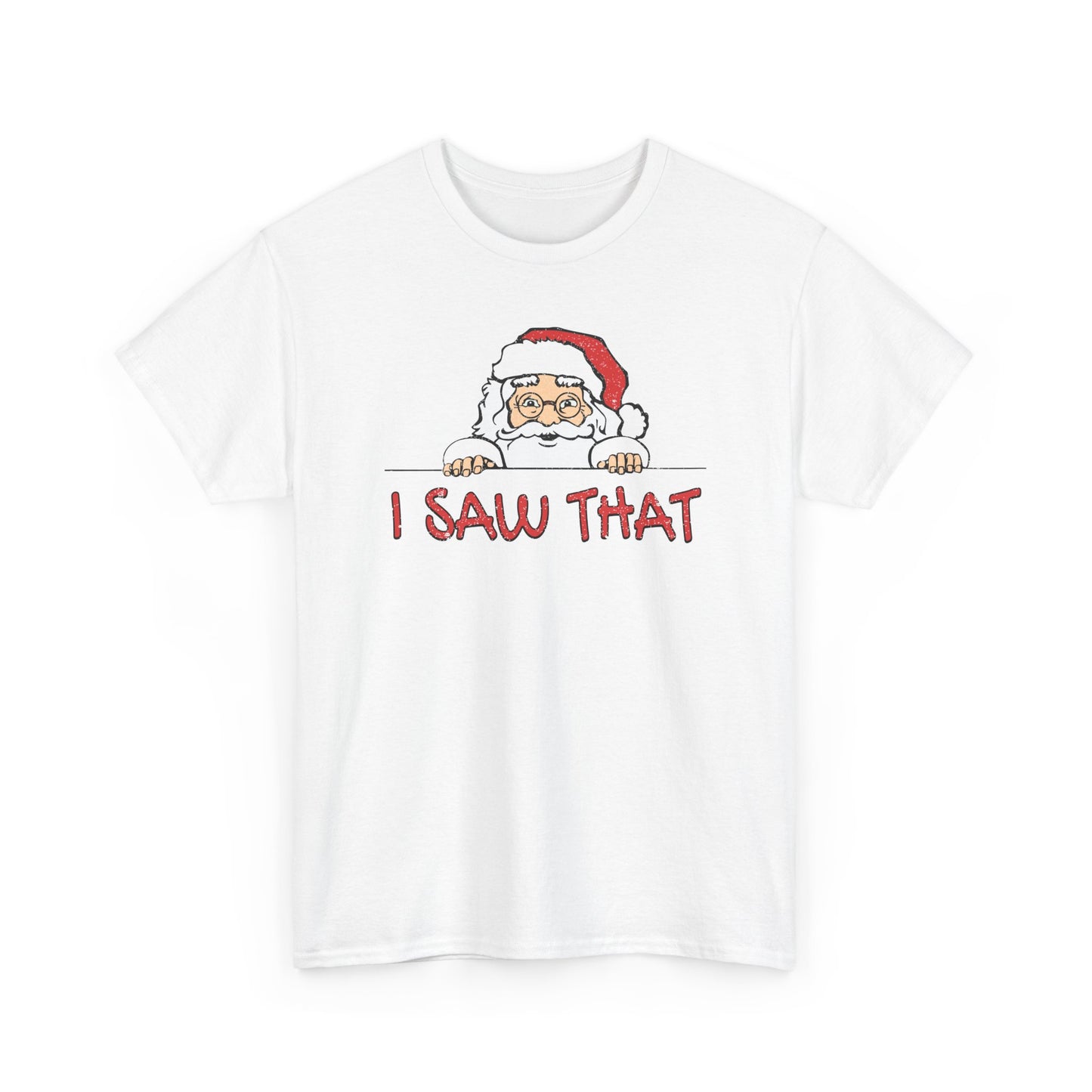 I Saw That Santa Shirt | Funny Christmas T-Shirt | Santa Claus Watching Tee | Holiday Humor Shirt | Naughty List Gift for Adults