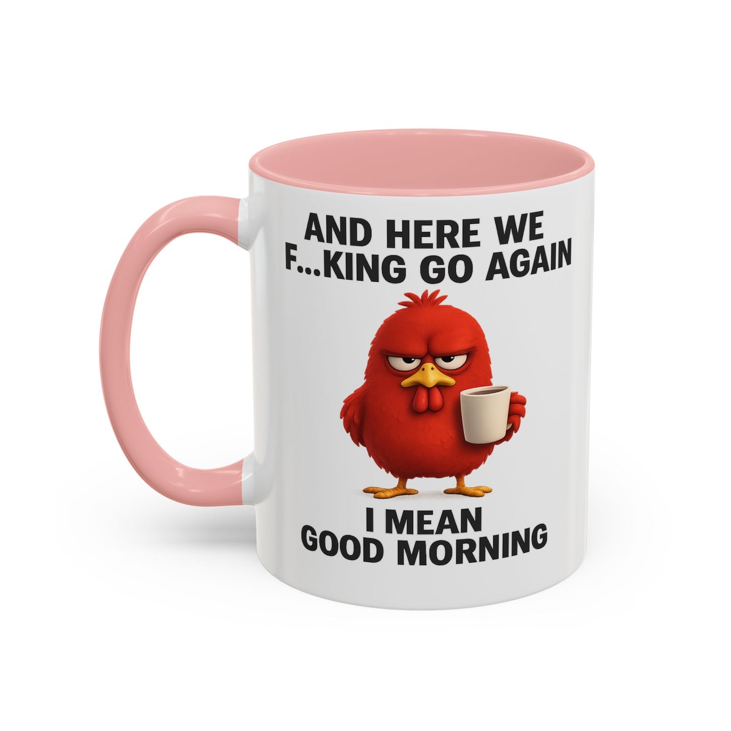 Here We Go Again Mug Funny Chicken Coffee Cup, Sarcastic Good Morning Mug, Grumpy Bird Mug, Farm Animal Gift 11oz 15oz