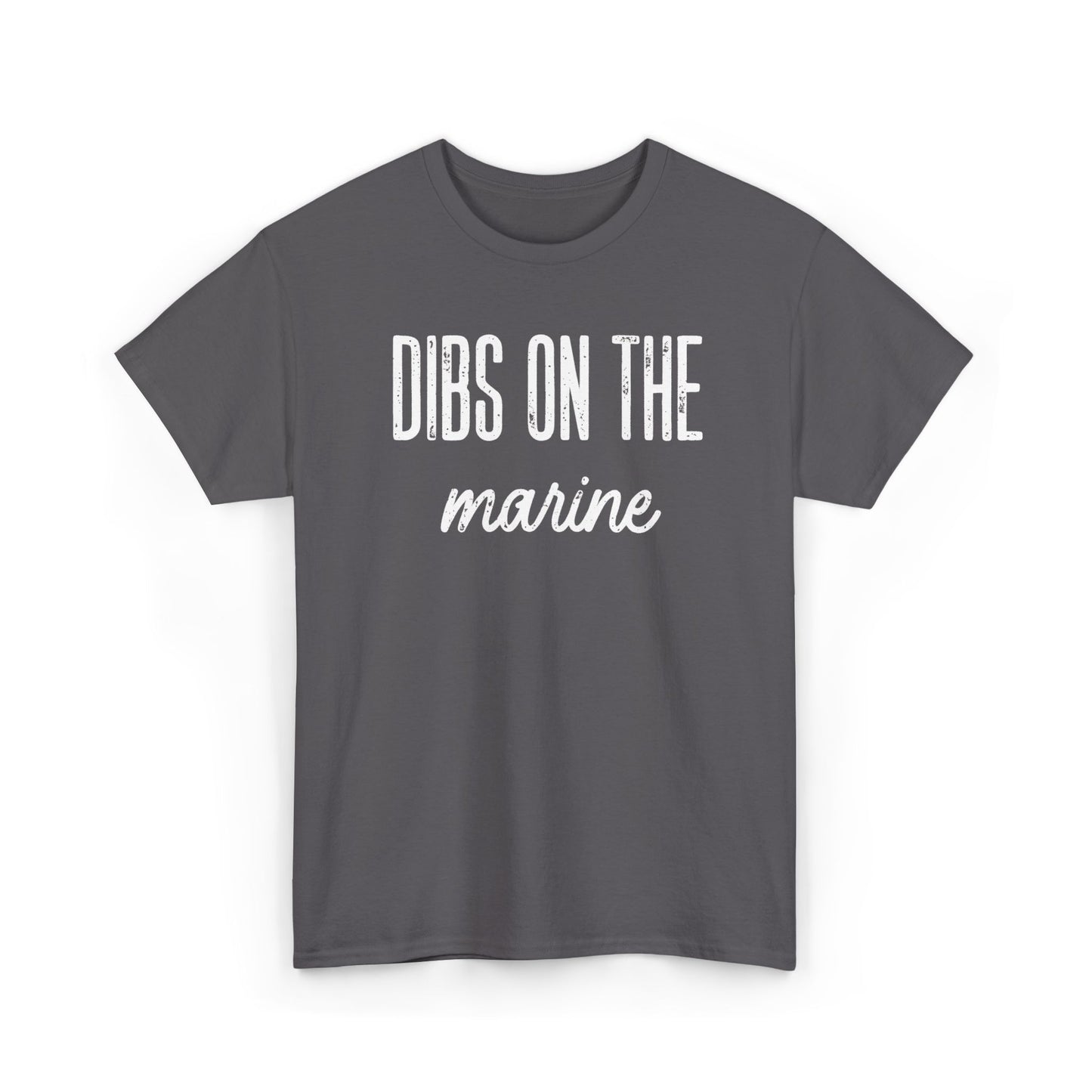 Dibs On The Marine T-Shirt | Military Phrase Tee, Marine Support Shirt, Minimal Typography Unisex Cotton Tee