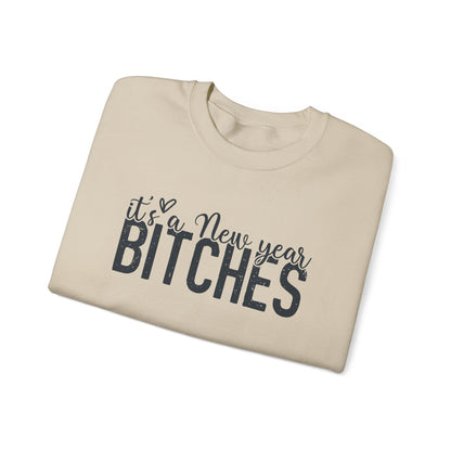 It's a New Year BITCHES Sweatshirt | New Year Graphic Crewneck | Happy New Year Sweatshirt | Gift For Him | Christmas Sweatshirt